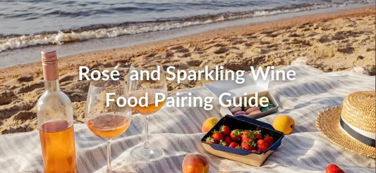 Rosé and Sparkling Wine Summer Food Pairings Made Easy