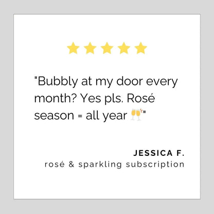 Real customer quote about rose and sparkling monthly subscription